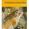 La Presentacion en la Pesca a Mosca.